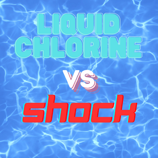 Granular Shock vs. Liquid Chlorine: Which Is Better for Your Pool?
